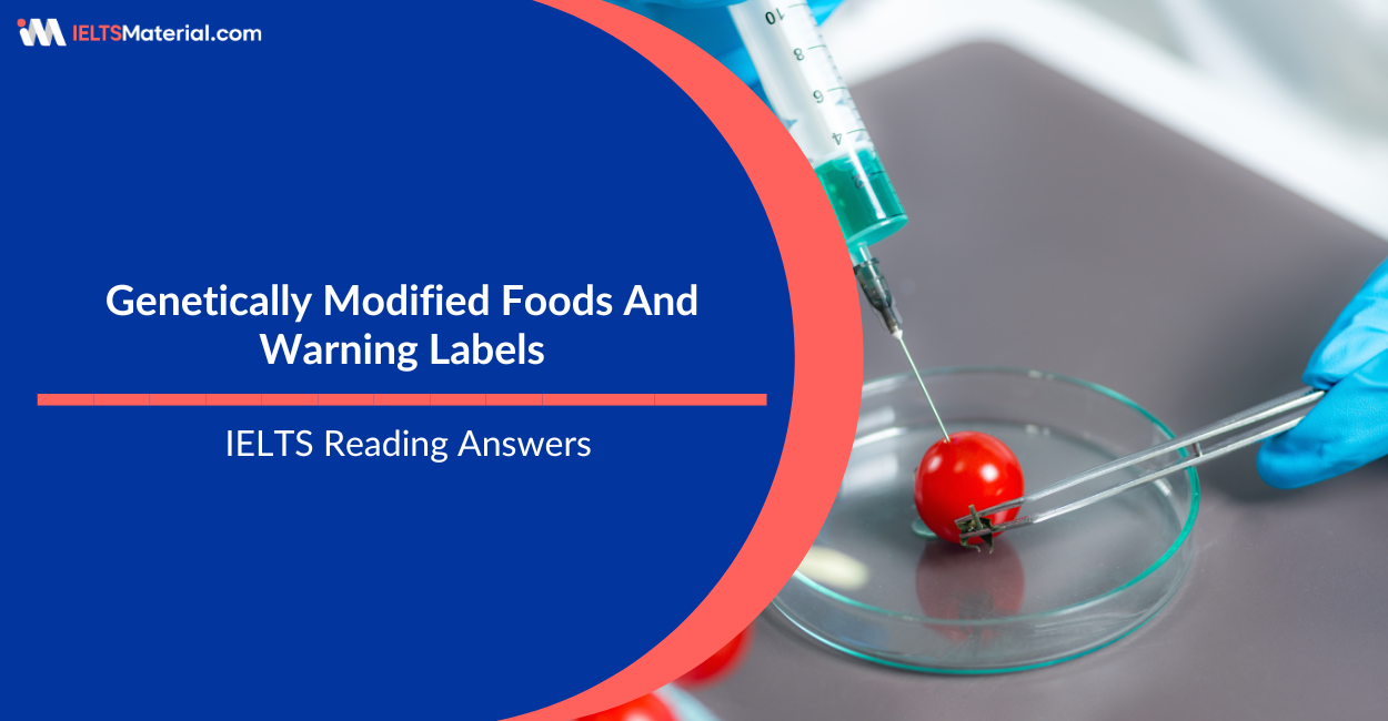 Genetically Modified Foods And Warning Labels IELTS Reading Answers
