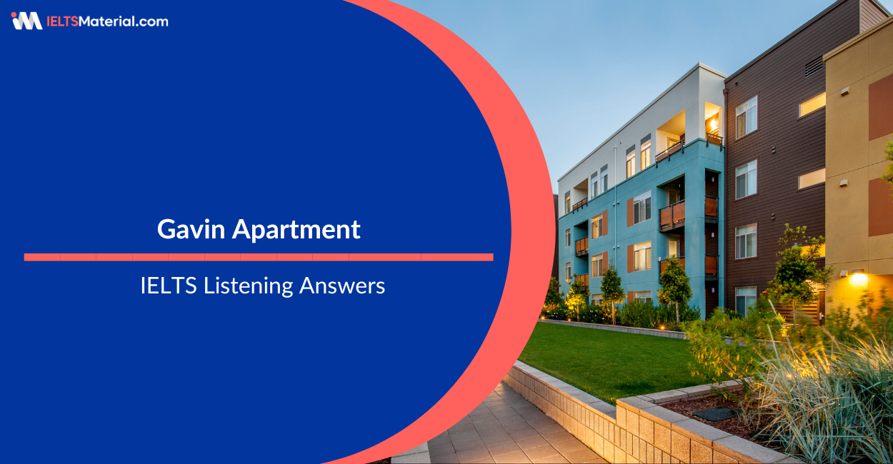 Gavin Apartment – IELTS Listening Answers
