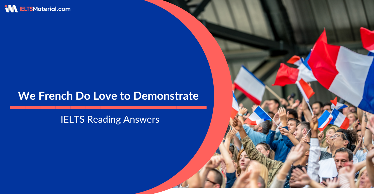 We French Do Love to Demonstrate – IELTS Reading Answers