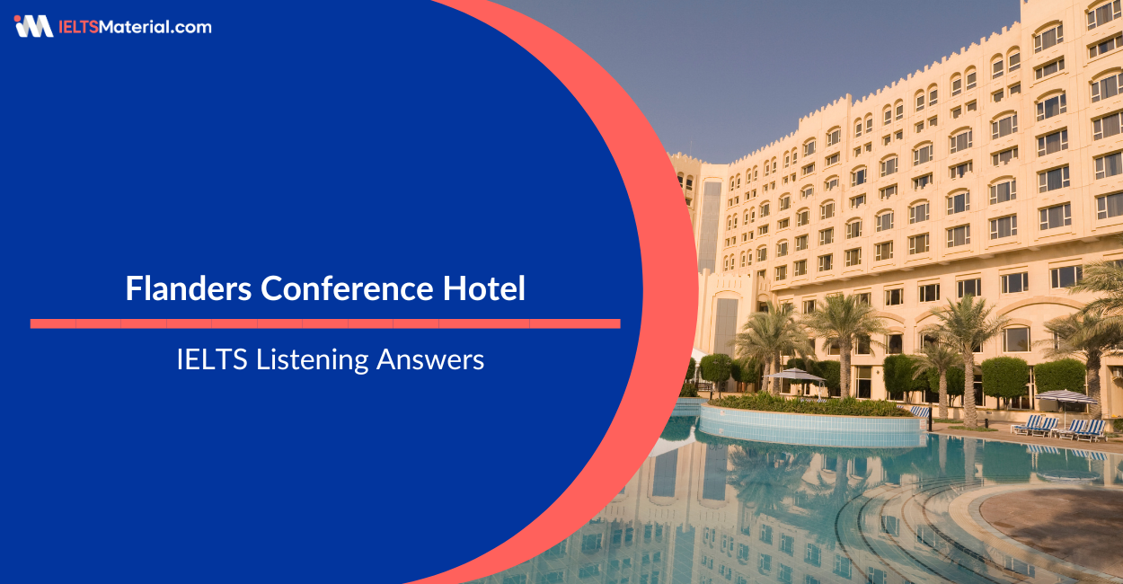 Flanders Conference Hotel – IELTS Listening Answers