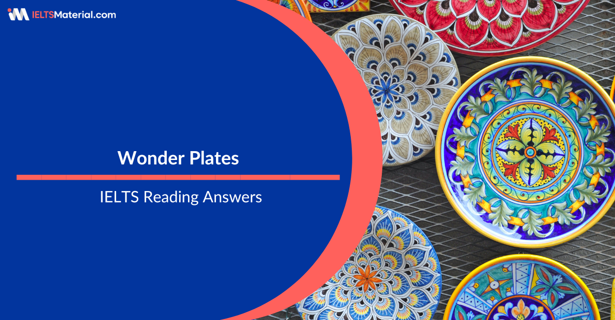 Wonder Plates & Advertisements – IELTS Reading Answers