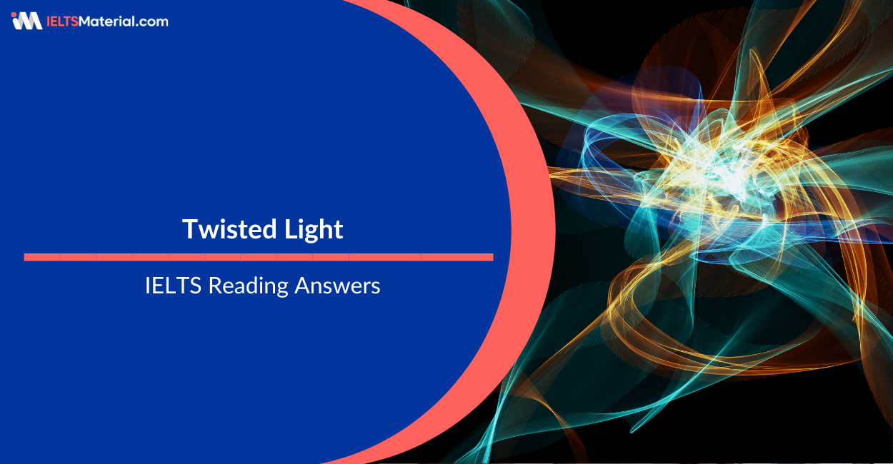 Twisted Light – IELTS Reading Answers