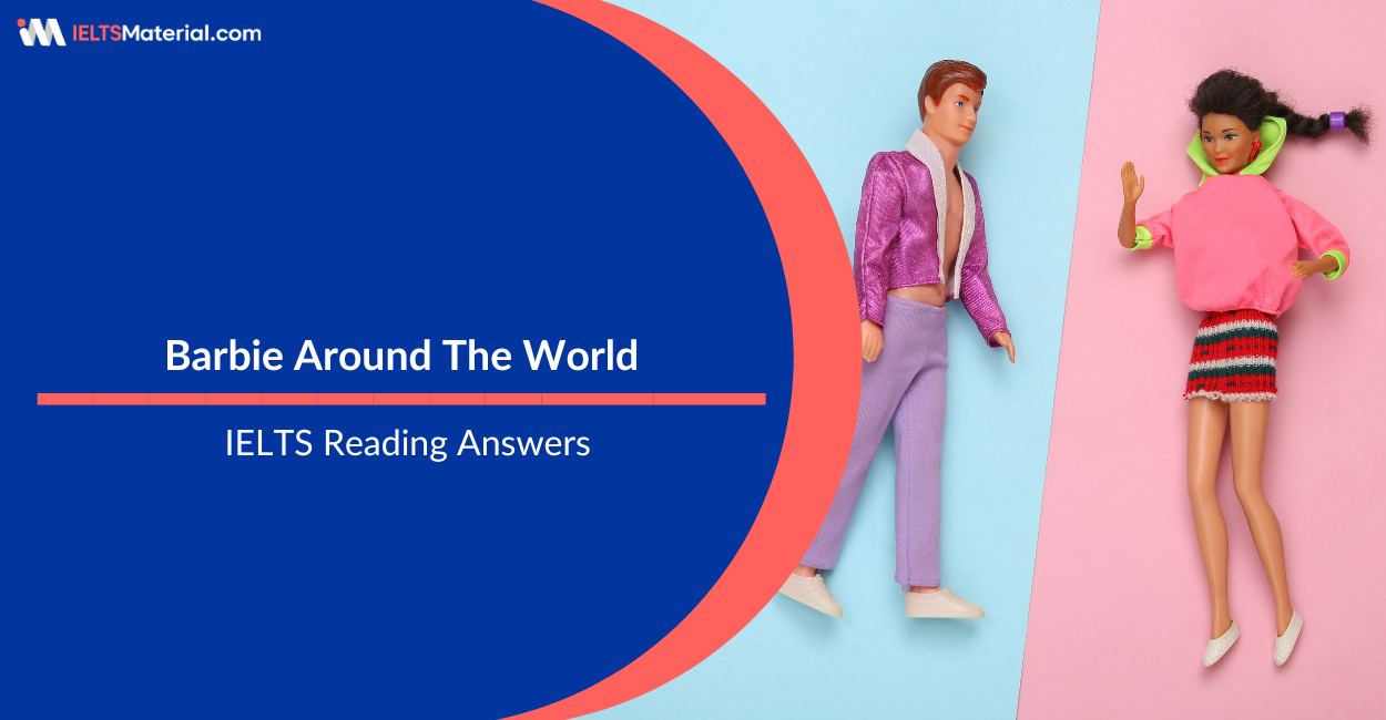 Barbie Around The World – IELTS Reading Answers