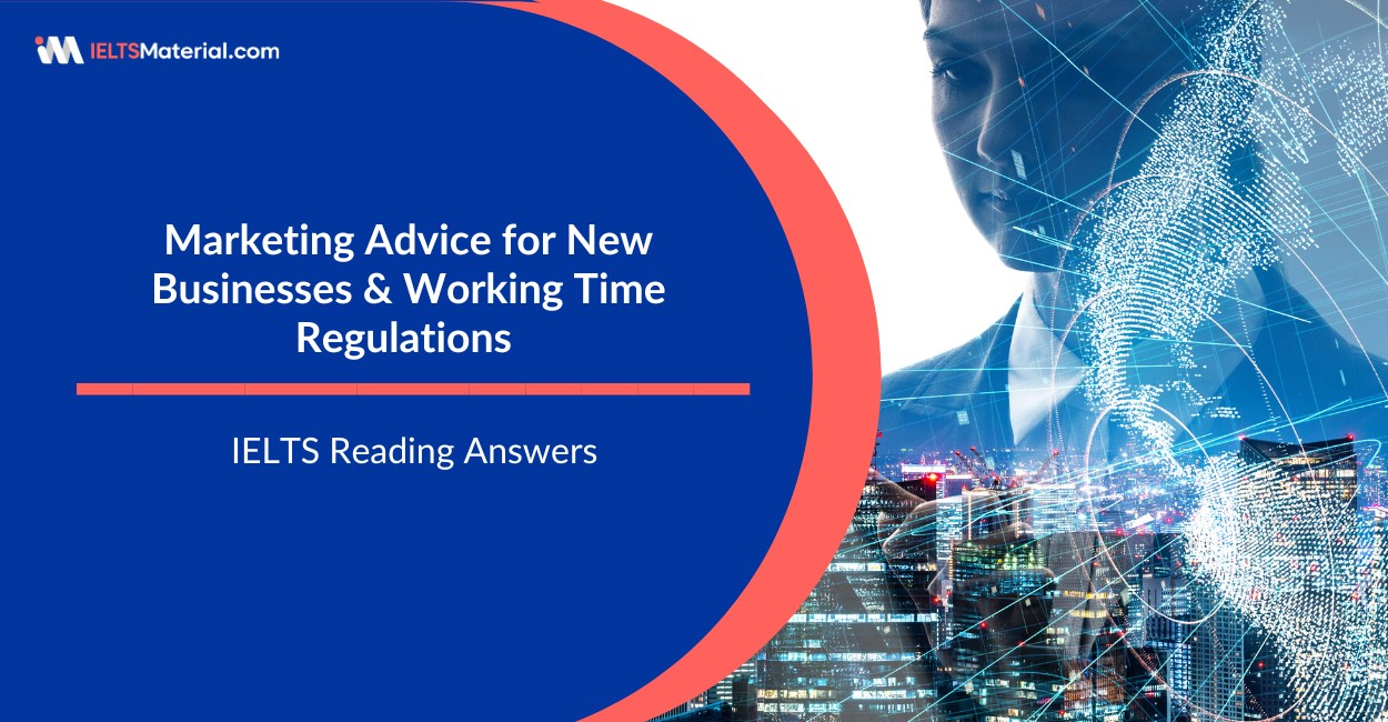 Marketing Advice for New Businesses and Working Time Regulations – IELTS Reading Answer