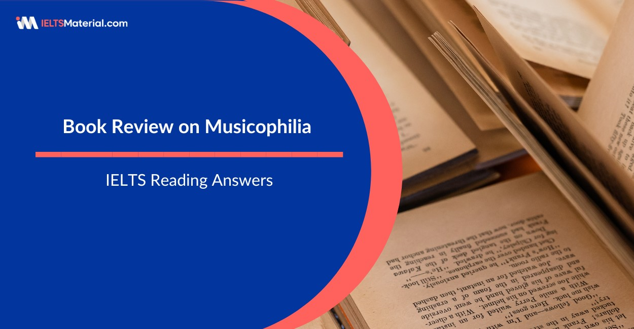 Book Review on Musicophilia IELTS Reading Answers