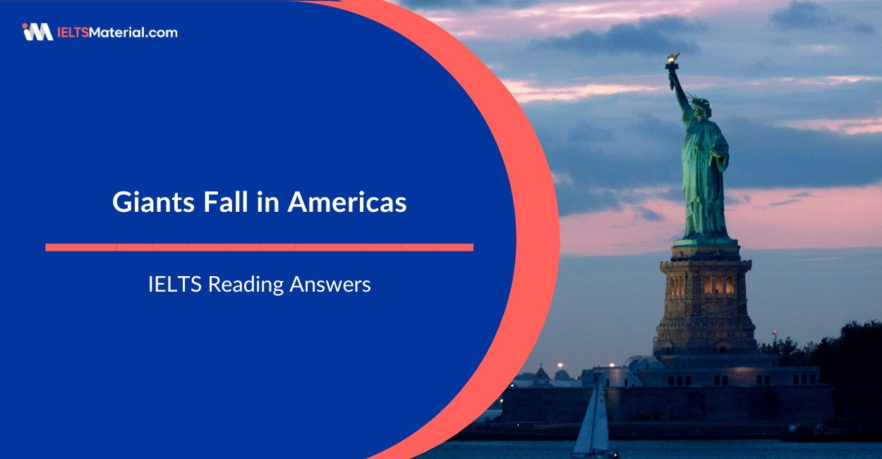 Giants Fall in Americas – IELTS Reading Answers