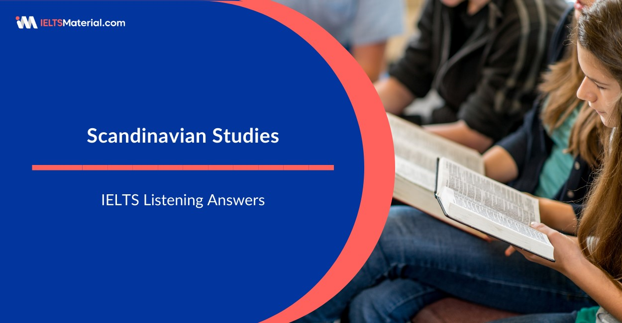 Scandinavian Studies – IELTS Listening Answers