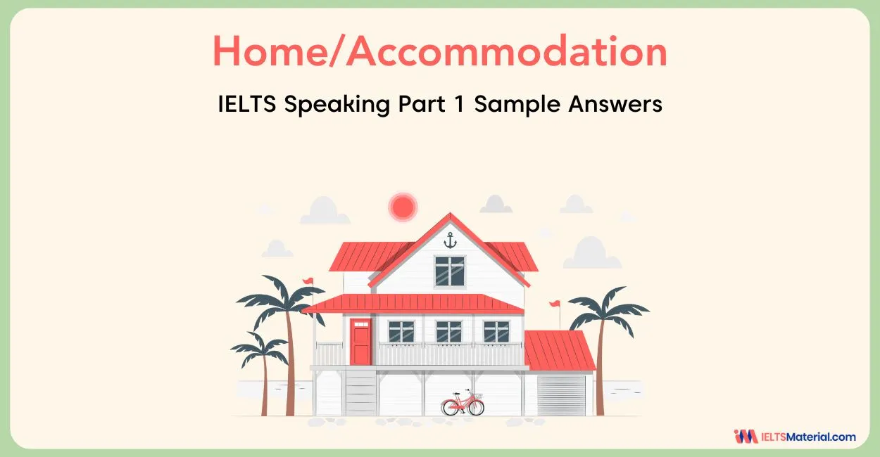 What kind of housing/accommodation do you live in? Speaking Answers