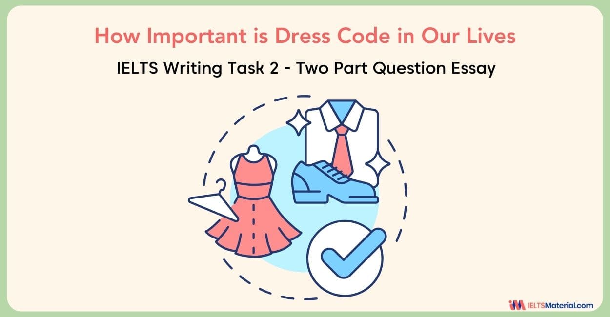 How Important is Dress Code in Our Lives – IELTS Writing Task 2
