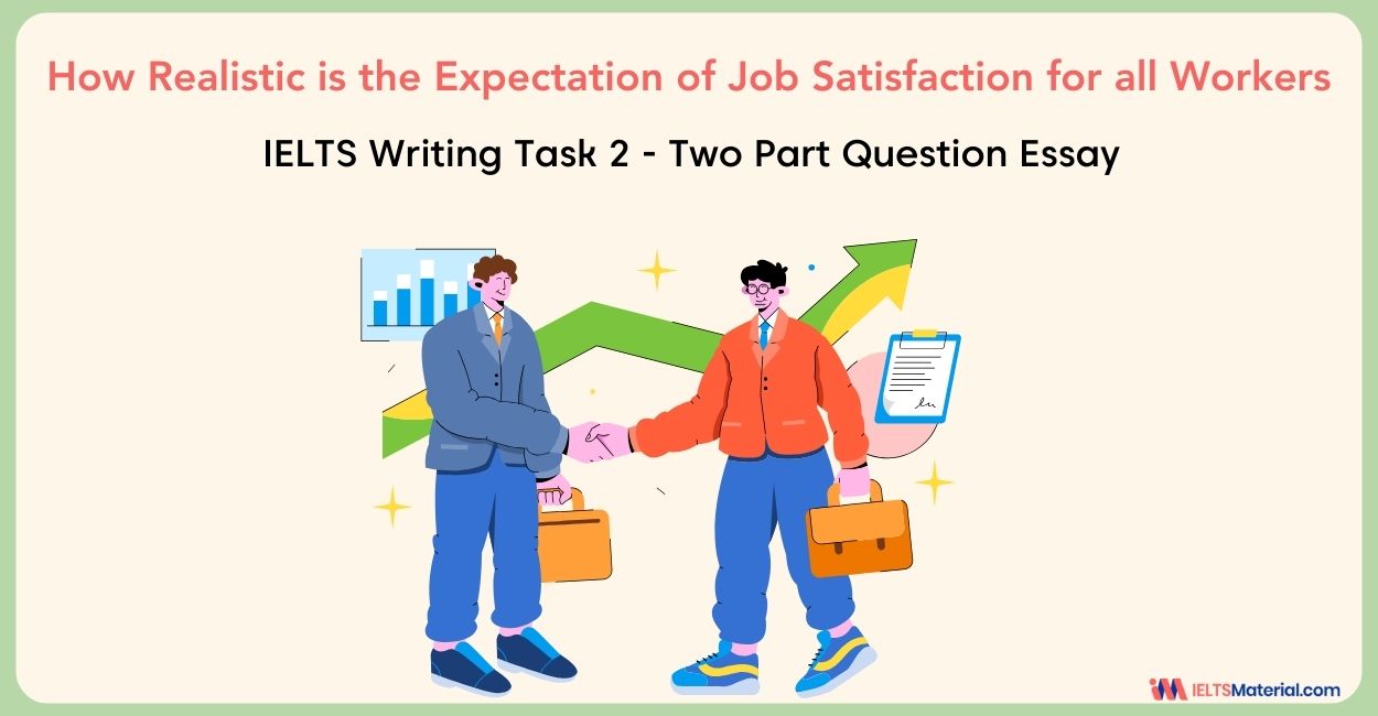 How Realistic is the Expectation of Job Satisfaction for all Workers – IELTS Writing Task 2