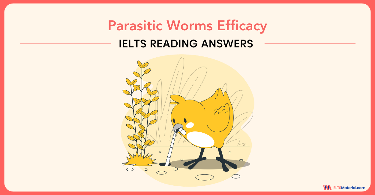 Parasitic Worms Efficacy – IELTS Reading Answers