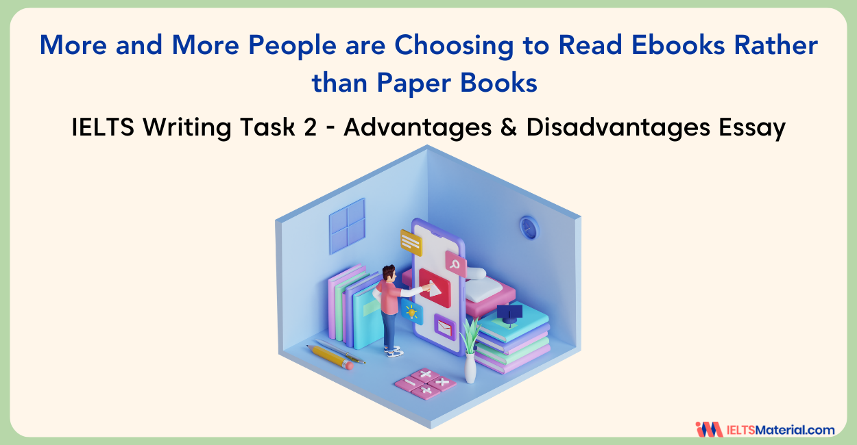 IELTS Writing Task 2: More and More People are Choosing to Read Ebooks Rather than Paper Books
