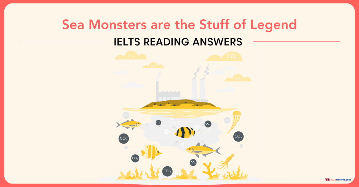 Sea Monsters are the Stuff of Legend – IELTS Reading Answers