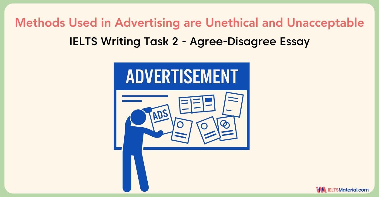 Methods Used in Advertising are Unethical and Unacceptable – IELTS Writing Task 2