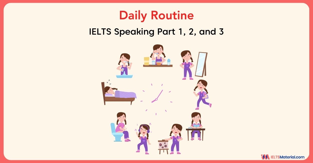 Daily Routine: IELTS Speaking Part 1, 2 & 3 Sample Answers