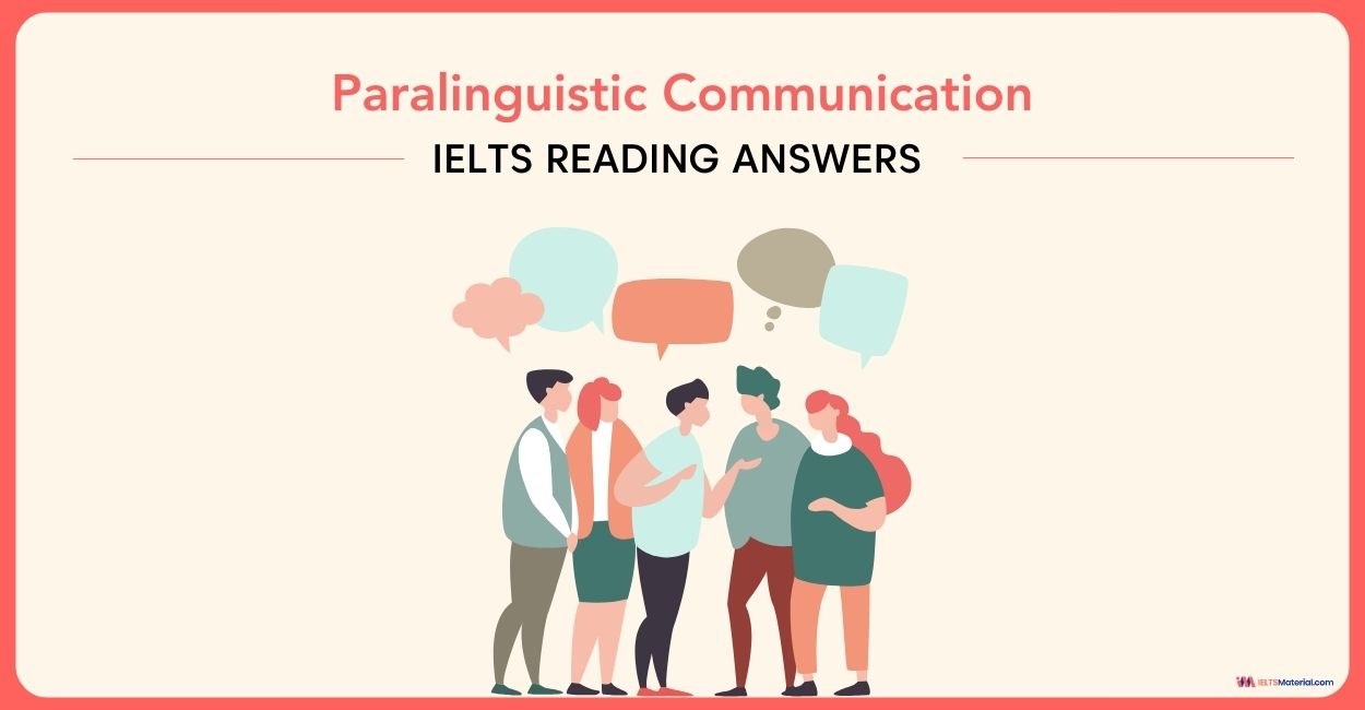 Paralinguistic Communication – IELTS Reading Answers