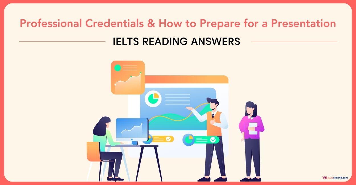 Professional Credentials & How to Prepare for a Presentation – IELTS Reading Answers