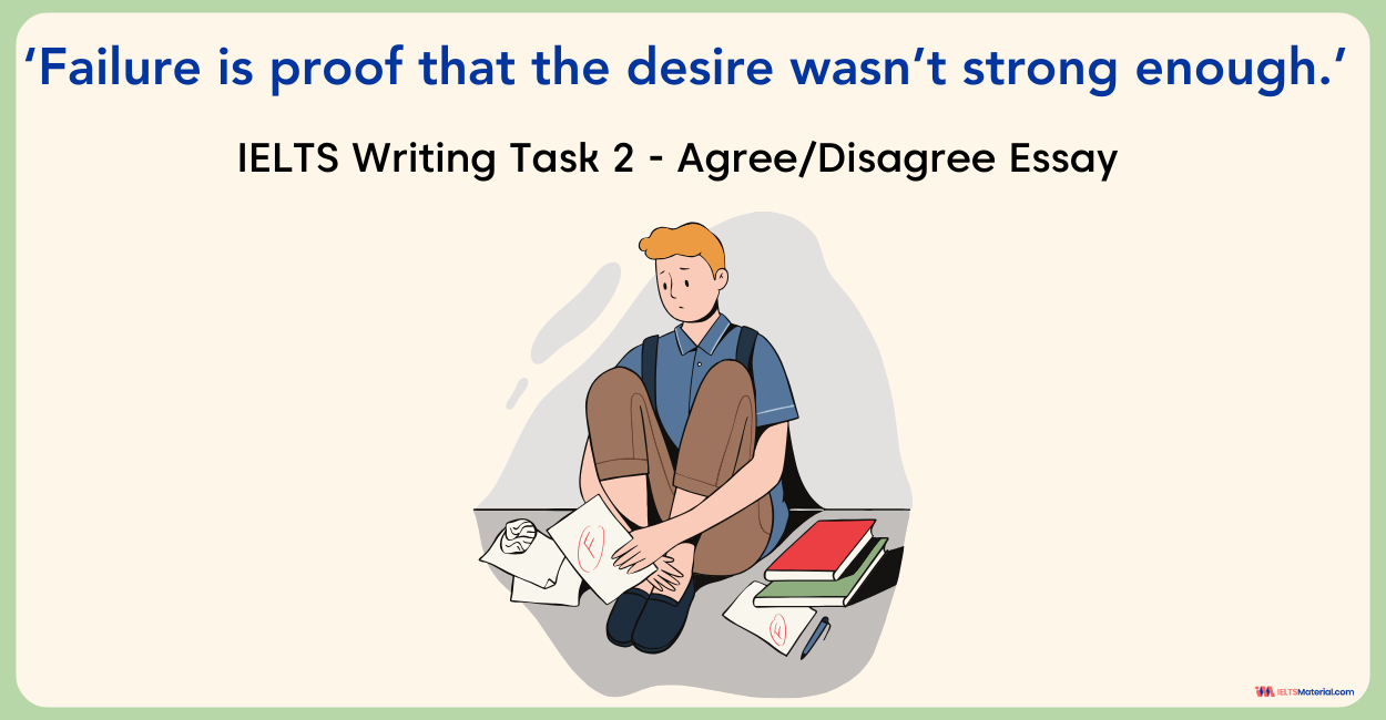 IELTS Writing Task 2 – Failure is proof that the desire wasn’t strong enough