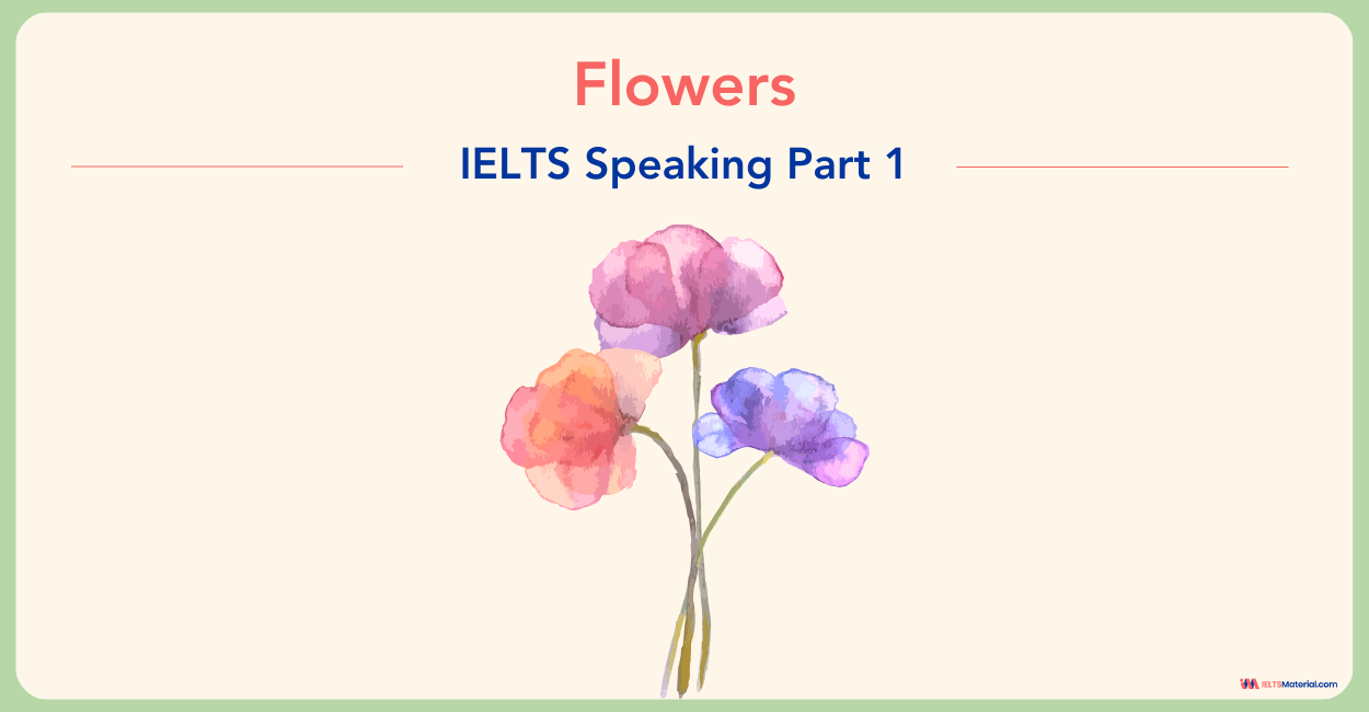 Flowers Speaking Part 1 Sample Answers
