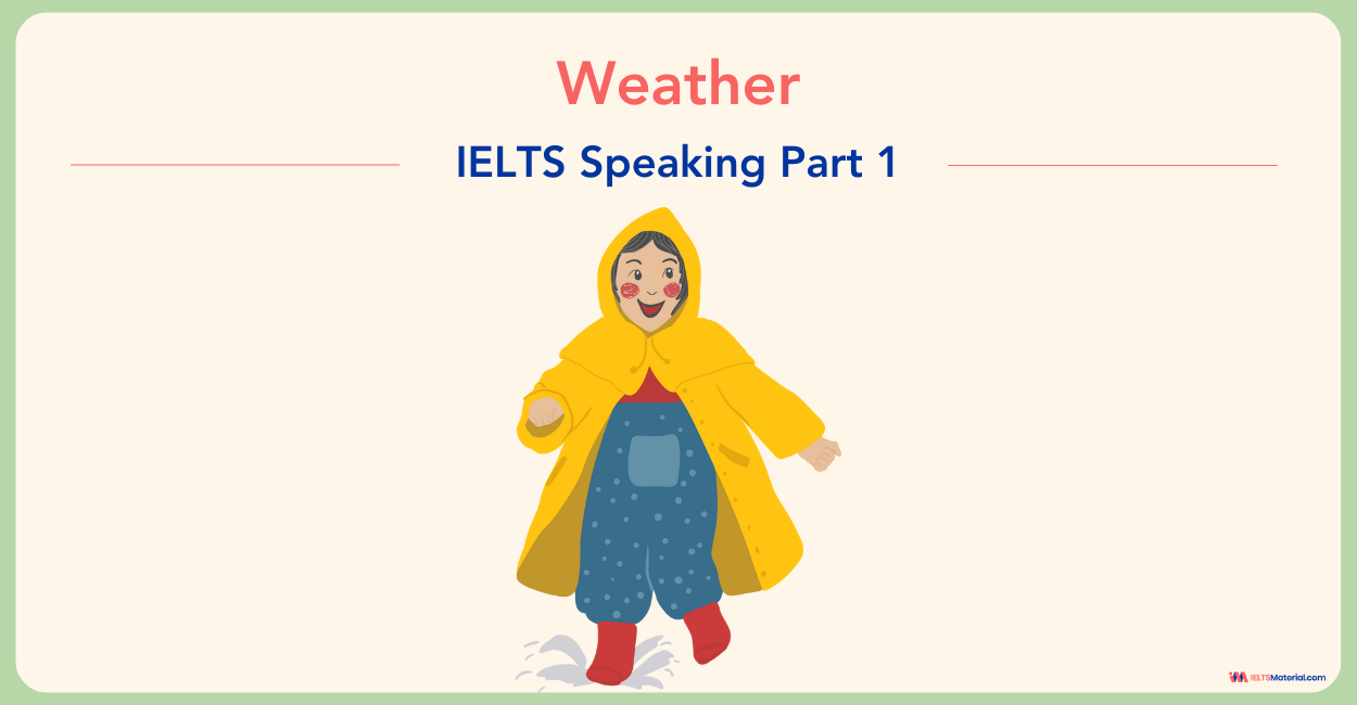 Weather IELTS Speaking Part 1 Sample Answer