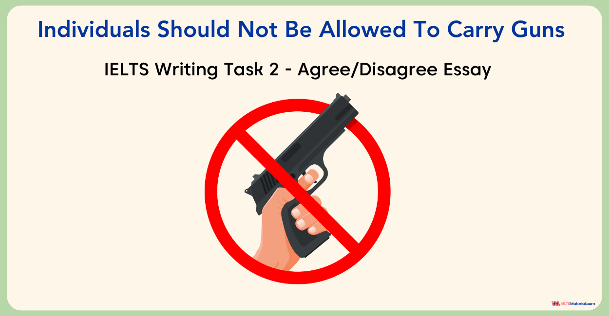IELTS Writing Task 2 – Individuals Should Not Be Allowed To Carry Guns