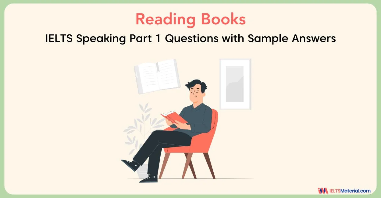 Reading Books: IELTS Speaking Part 1 Sample Answers