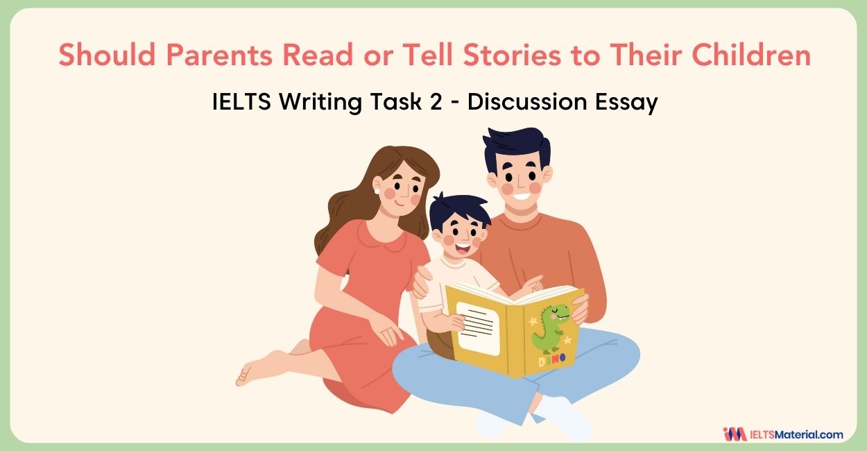 Should Parents Read or Tell Stories to Their Children – IELTS Writing Task 2