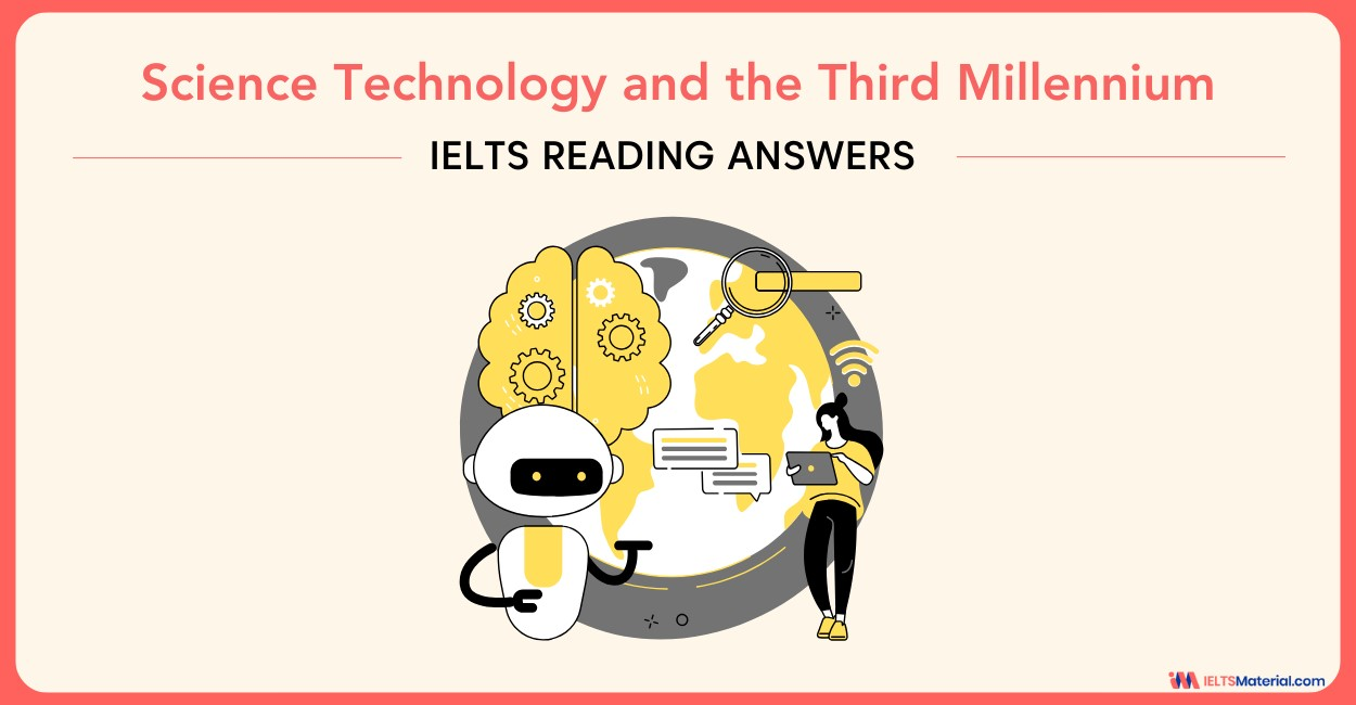 Science Technology and the Third Millennium – IELTS Reading