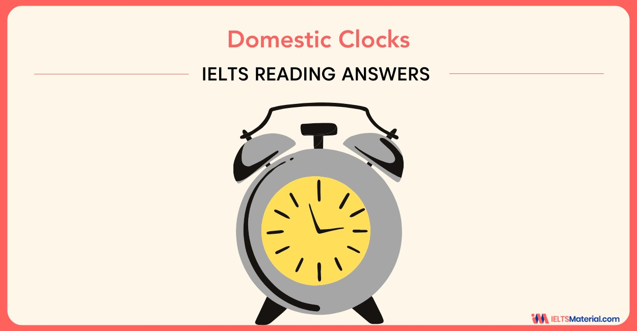 Domestic Clocks – IELTS Reading Answers