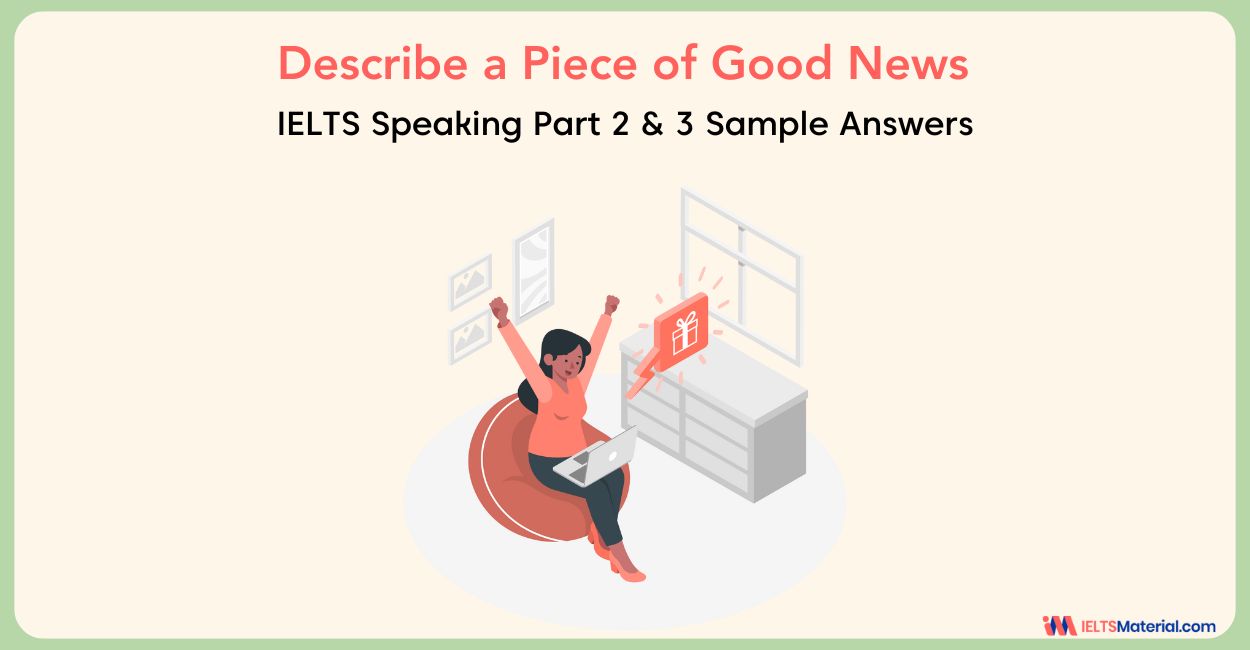 Describe a Piece of Good News: IELTS Cue Card with Sample Answers