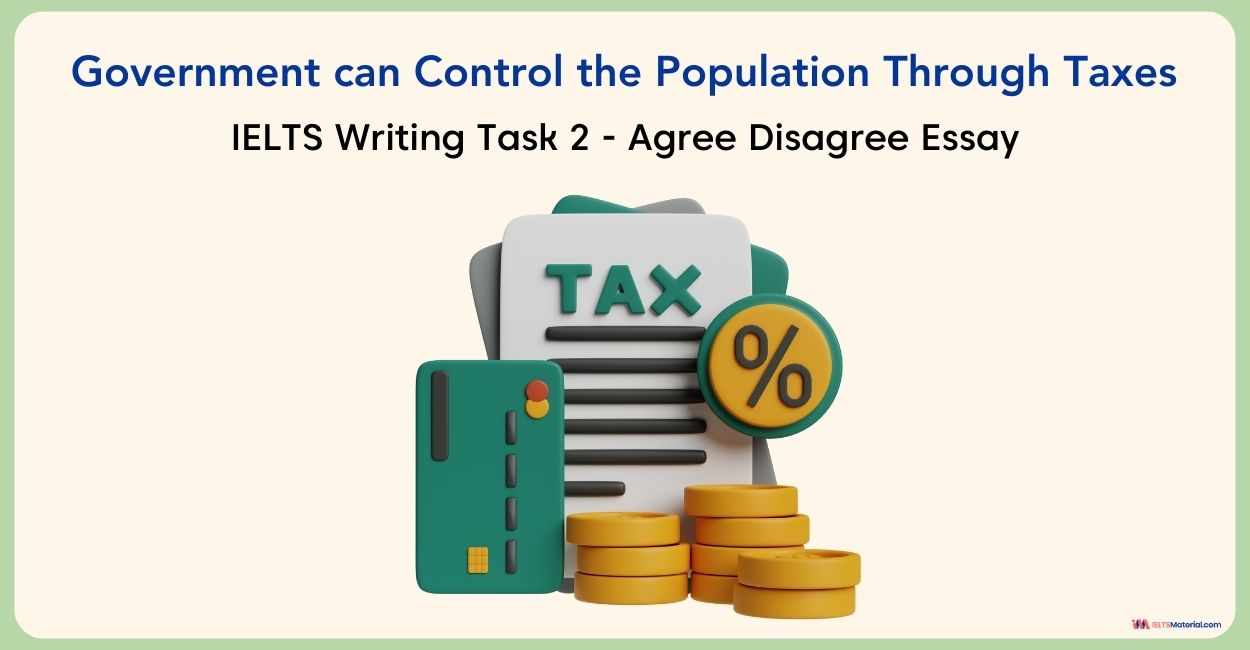 Government can Control the Population Through Taxes – IELTS Writing Task 2