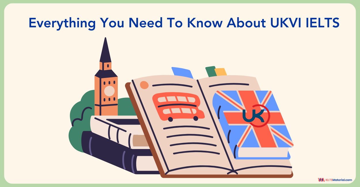 Everything You Need To Know About UKVI IELTS