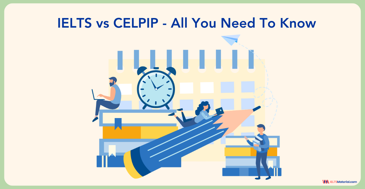 IELTS vs CELPIP – All You Need To Know