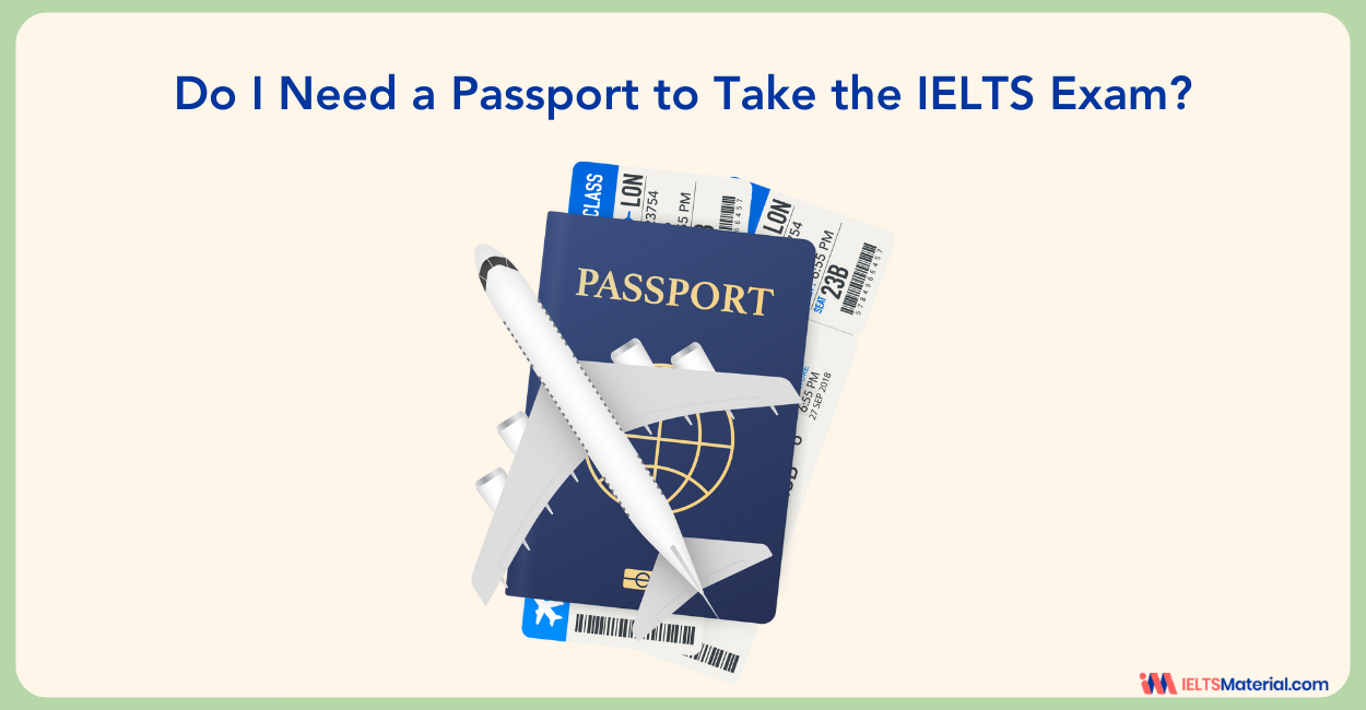 Do I Need a Passport to Take the IELTS Exam?