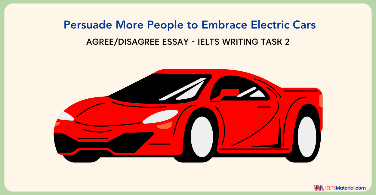 Persuade More People to Embrace Electric Cars – IELTS Writing