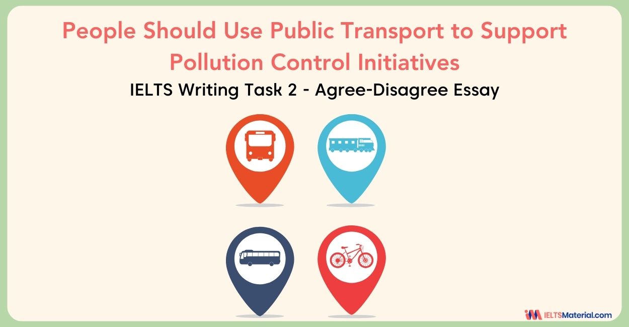 People Should Use Public Transport to Support Pollution Control Initiatives – IELTS Writing Task 2