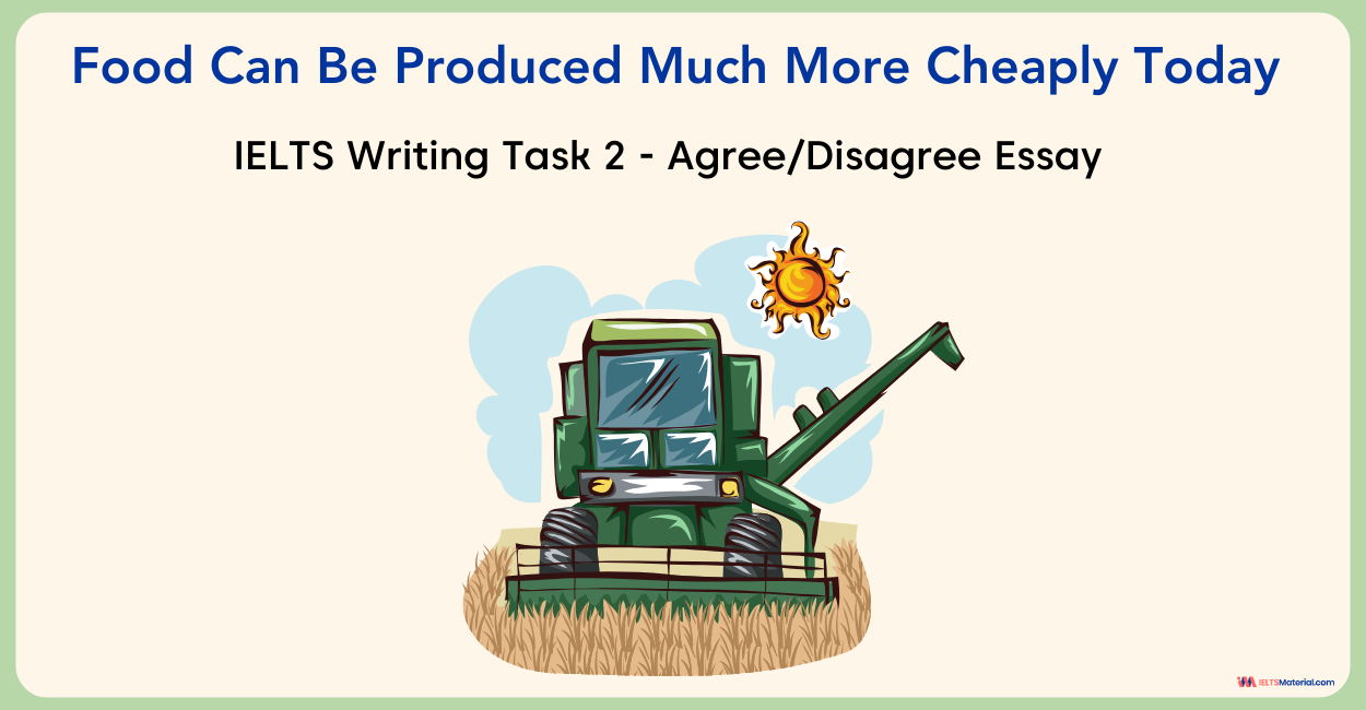 Food Can Be Produced Much More Cheaply Today | IELTS Writing Task 2