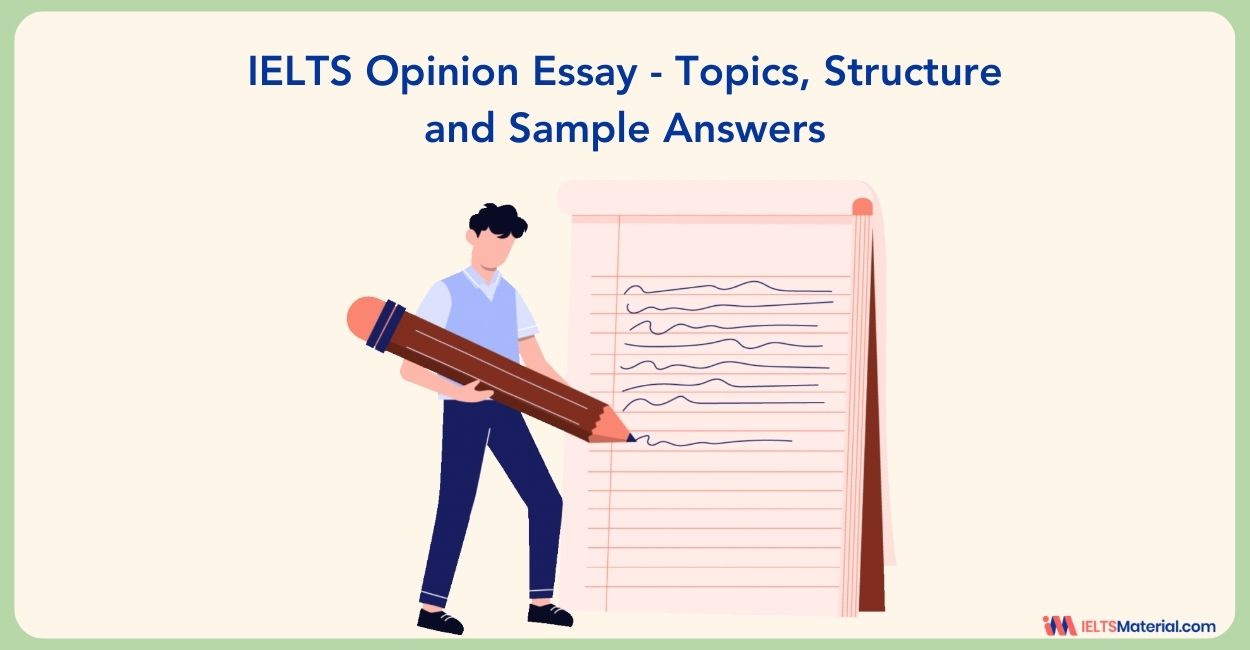IELTS Opinion Essay – Topics, Structure and Sample Answers