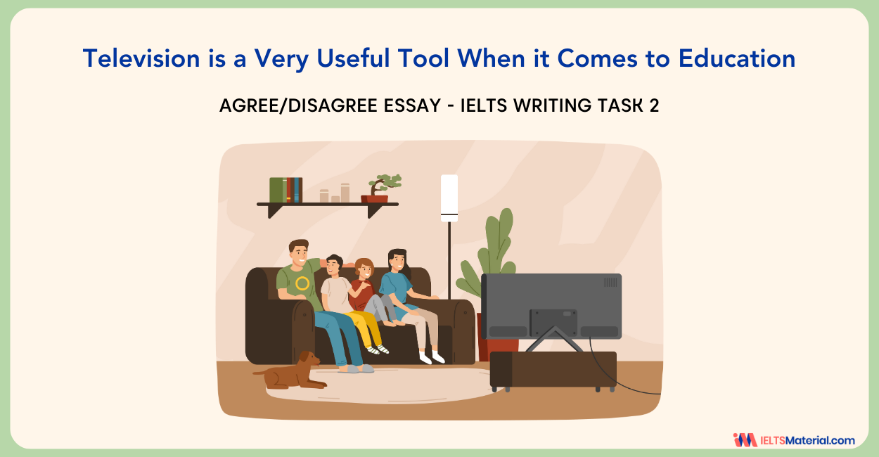 Television is a Very Useful Tool When it Comes to Education – IELTS Writing Task 2