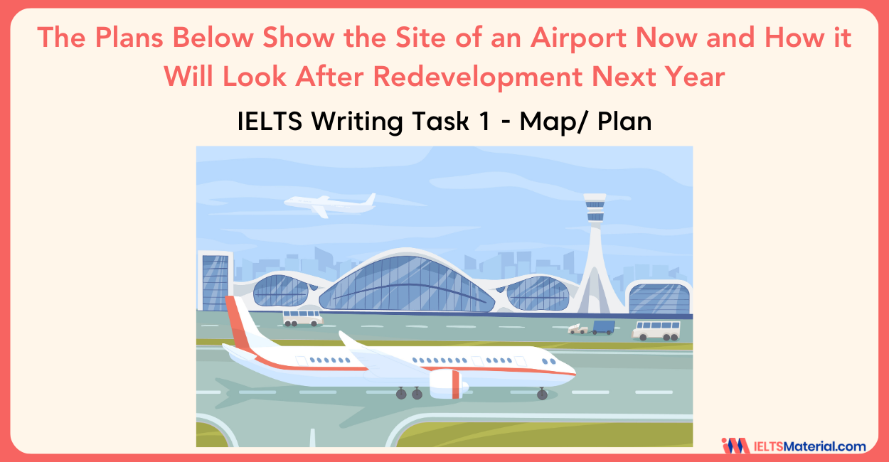 The Plans Below Show the Site of an Airport-  IELTS Writing Task 1