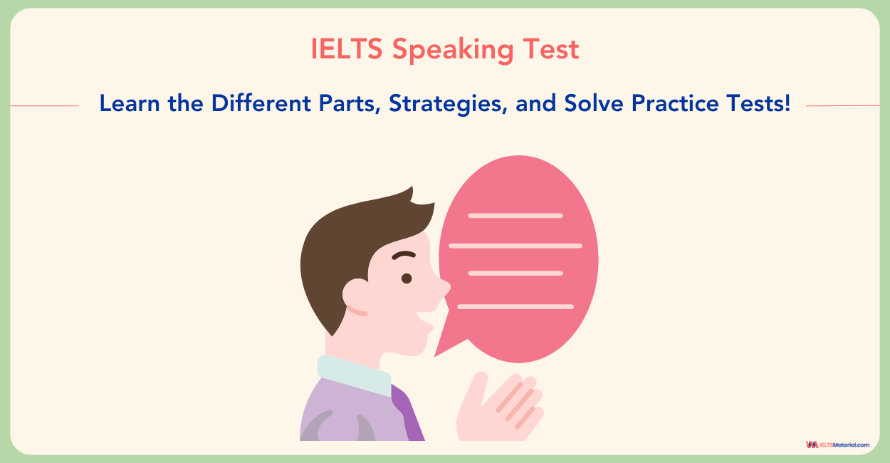 IELTS Speaking Test: Learn the Different Parts, Strategies, and Solve Practice Tests!
