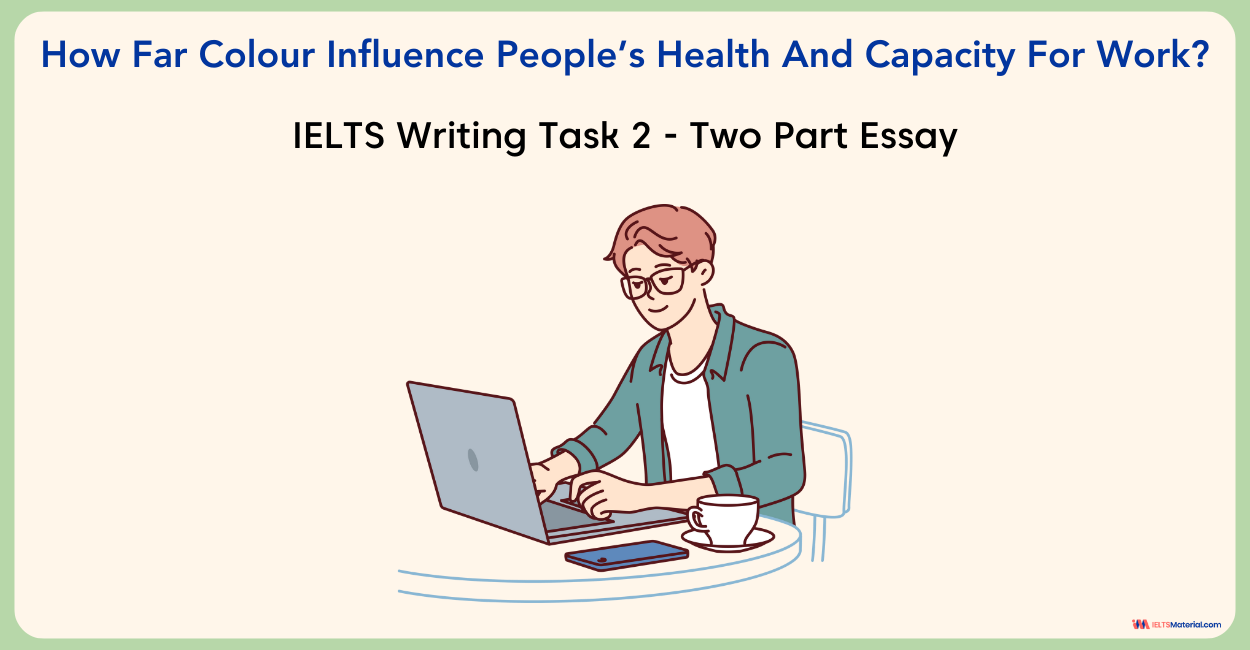 IELTS Writing Task 2 – How Far Colour Influence People’s Health And Capacity For Work