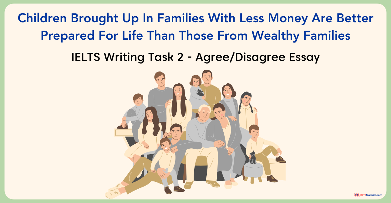 Children Brought Up In Families With Less Money Are Better Prepared – IELTS Writing Task 2