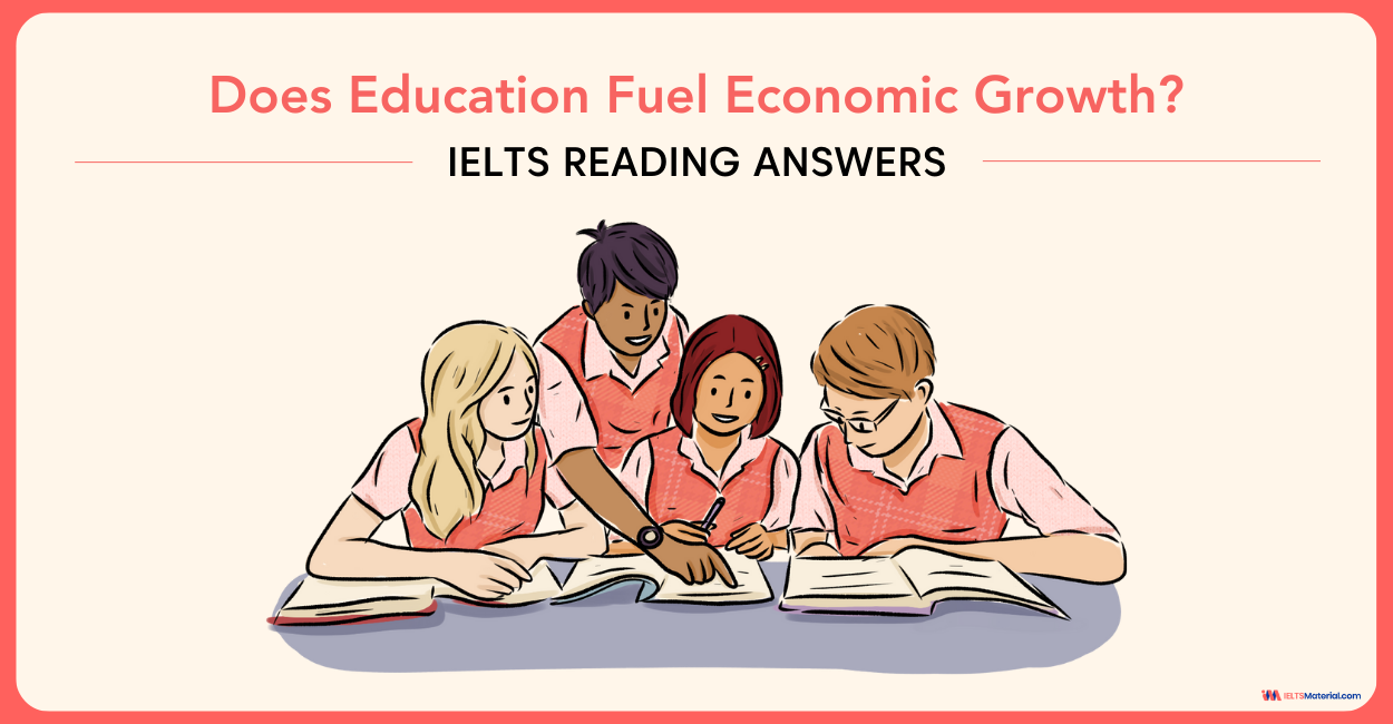 Does Education Fuel Economic Growth? – IELTS Reading Answers