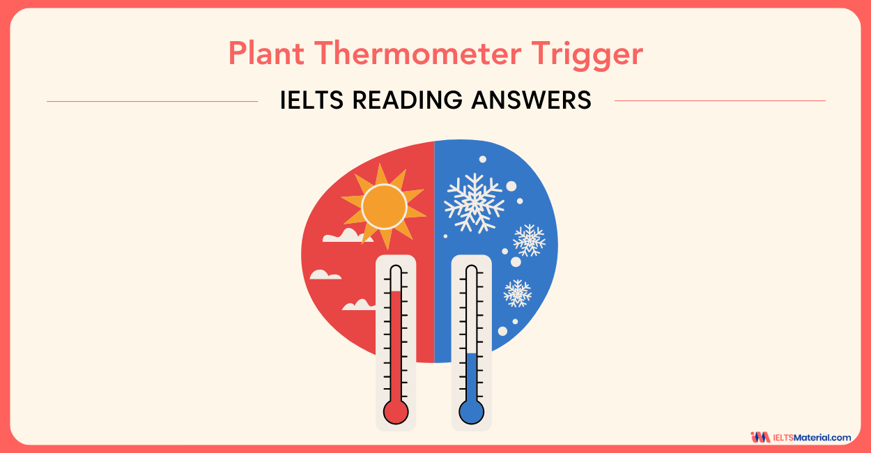 Plant Thermometer Trigger – IELTS Reading Answers