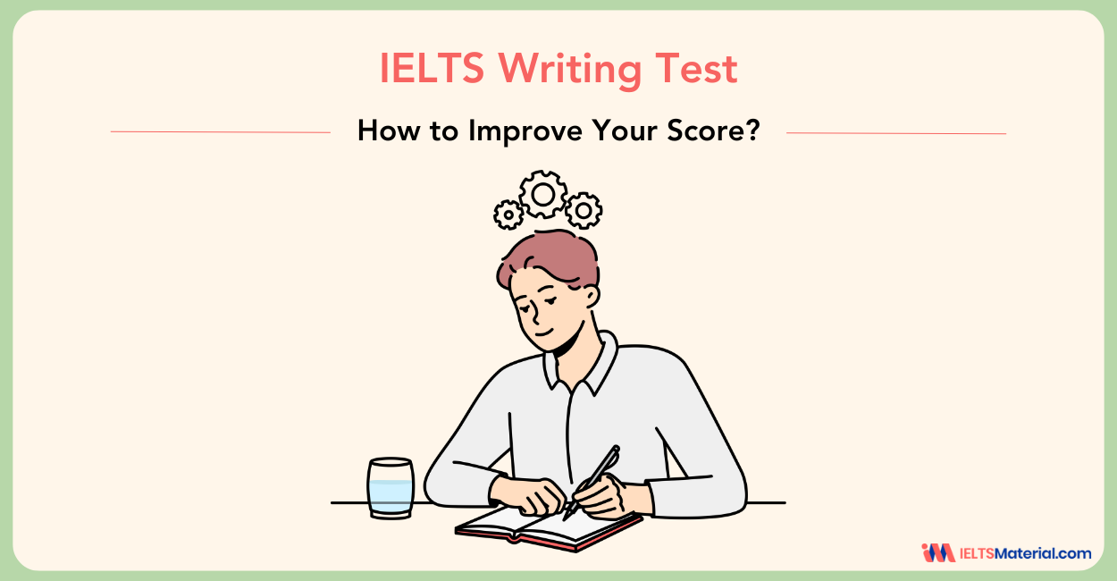 IELTS Writing Practice Tests 2024: How to Improve Your Score?