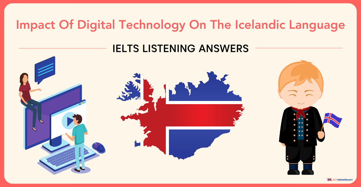 Impact Of Digital Technology – IELTS Listening Answers