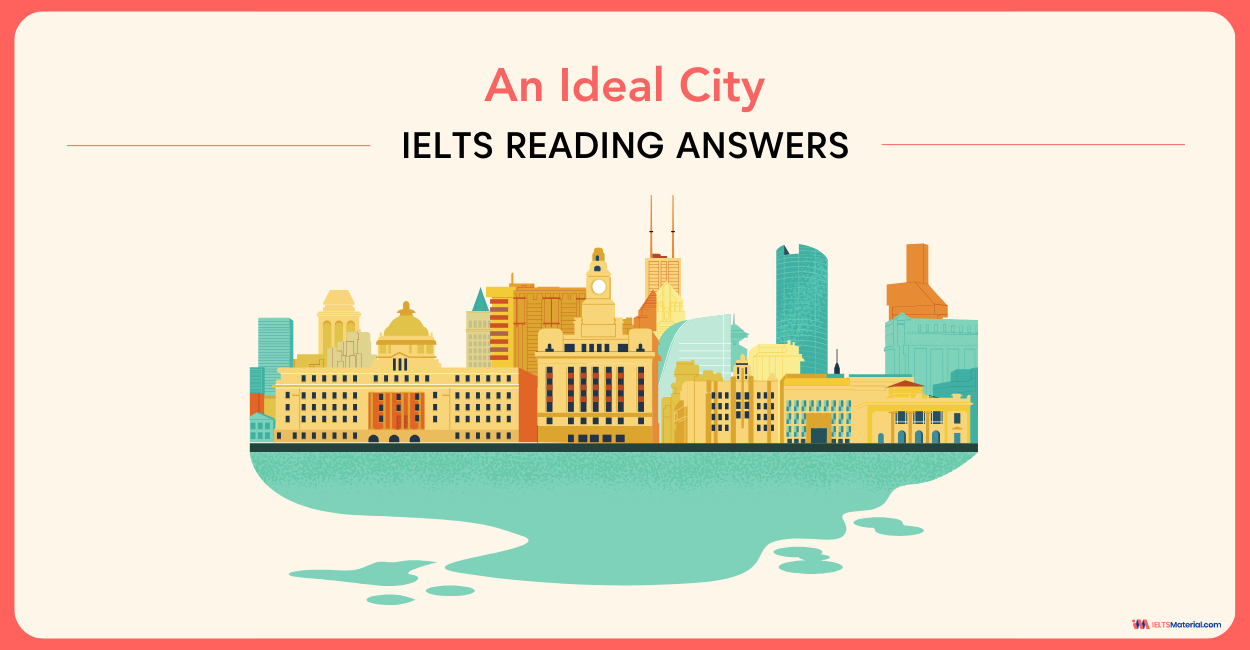 An Ideal City – IELTS Reading Answers