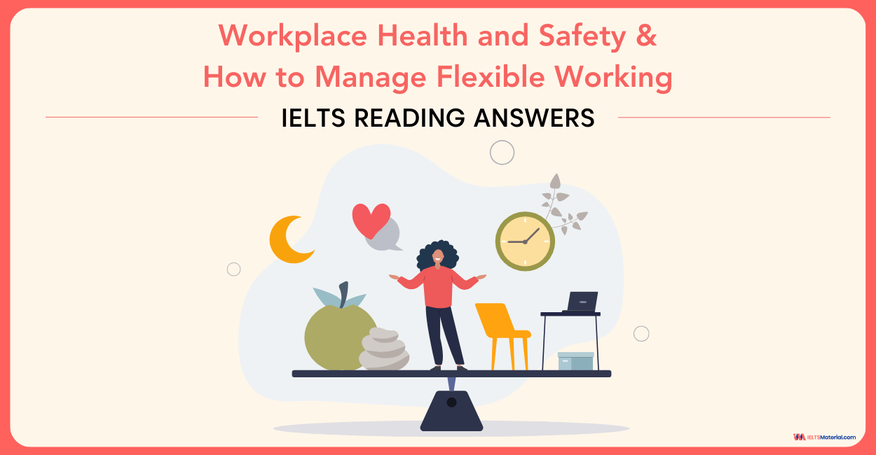Workplace Health and Safety & How to Manage Flexible Working – IELTS Reading Answers