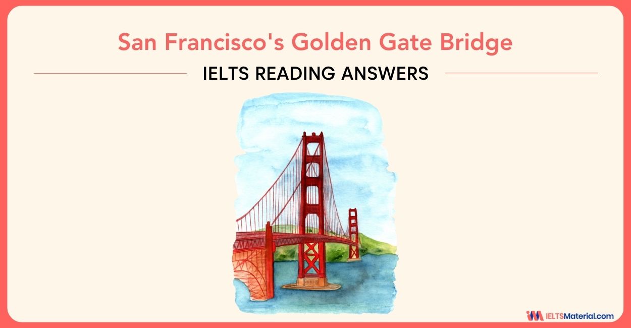 San Francisco’s Golden Gate Bridge – IELTS Reading Answers